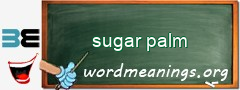 WordMeaning blackboard for sugar palm